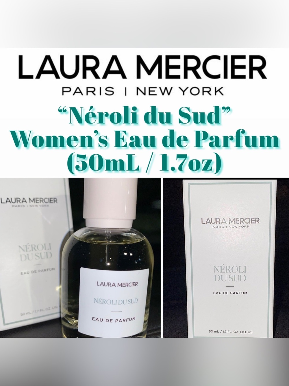 Laura Mercier - “Néroli du Sud”  Women’s Eau de Parfum (50mL / 1.7oz) - New